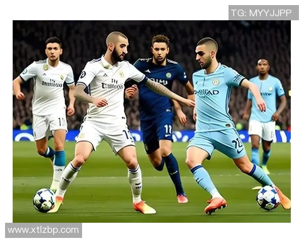 欧冠焦点战平皇马与曼城激战成和转会风云再起